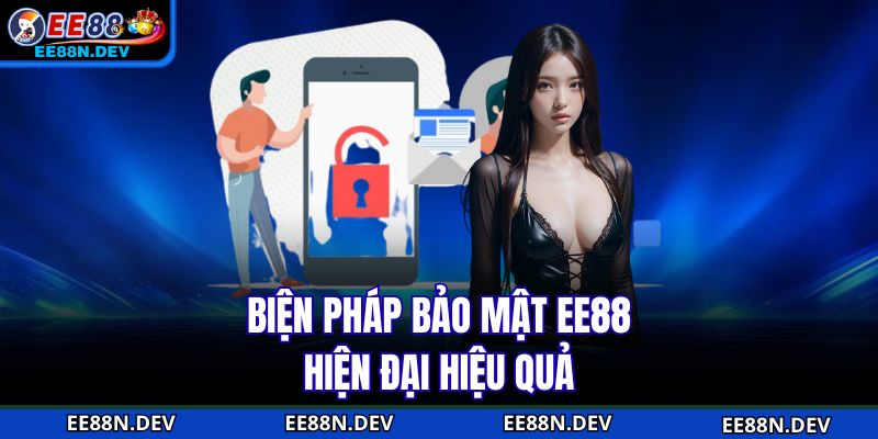 Biện pháp bảo mật EE88 hiện đại hiệu quả