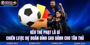 Kèo Thẻ Phạt Là Gì - Chiến Lược Dự Đoán Đỉnh Cao Dành Cho Tân Thủ